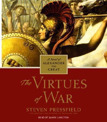 The Virtues of War: A Novel of Alexander the Great 0739314785 Book Cover