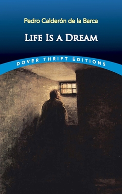 Life Is a Dream 0486421244 Book Cover