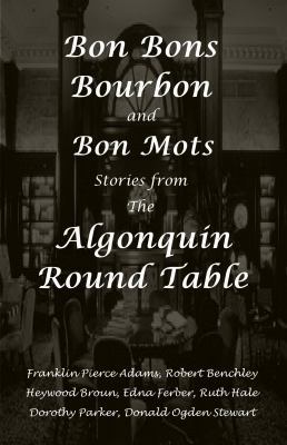 Bon Bons, Bourbon and Bon Mots: Stories from th... 1934255343 Book Cover