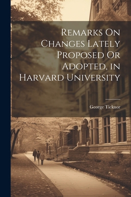 Remarks On Changes Lately Proposed Or Adopted, ... 1022791176 Book Cover