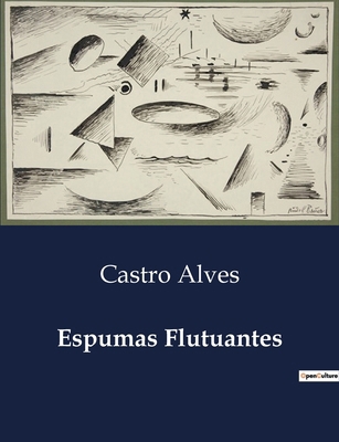 Espumas Flutuantes: Uma Coletânea Poética de Ca... [Portuguese] B0D5GKJS62 Book Cover