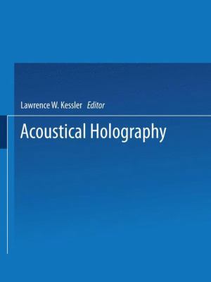 Acoustical Holography: Volume 7: Recent Advance... 1475706553 Book Cover