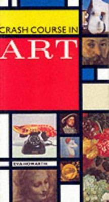 Crash Course in Art 1858820340 Book Cover