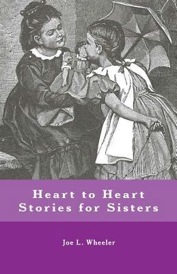 Heart to Heart Stories for Sisters 1941555209 Book Cover