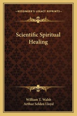 Scientific Spiritual Healing 1163165131 Book Cover