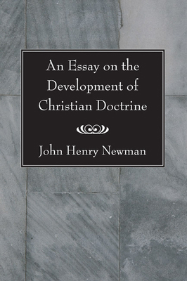 An Essay on the Development of Christian Doctrine 1597523127 Book Cover