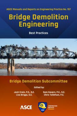 Bridge Demolition Engineering: Best Practices (... 0784416192 Book Cover