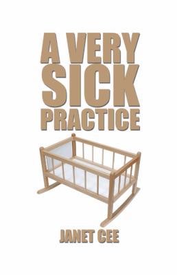 A Very Sick Practice 1490736670 Book Cover