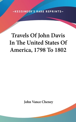Travels Of John Davis In The United States Of A... 0548525366 Book Cover