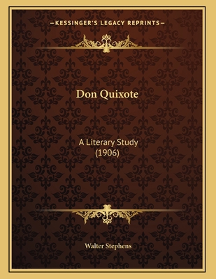 Don Quixote: A Literary Study (1906) 116690234X Book Cover