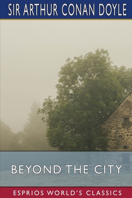 Beyond the City (Esprios Classics) 1006303731 Book Cover