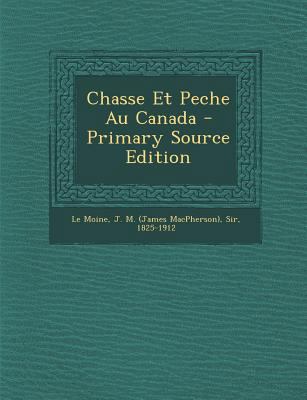 Chasse Et Peche Au Canada [French] 1293757802 Book Cover