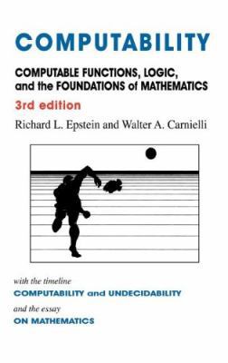 Computability: Computable Functions, Logic, and... 098155072X Book Cover