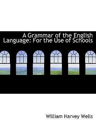 A Grammar of the English Language: For the Use ... [Large Print] 0554747928 Book Cover