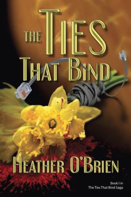 The Ties That Bind (The Ties That Bind saga) 0999006509 Book Cover
