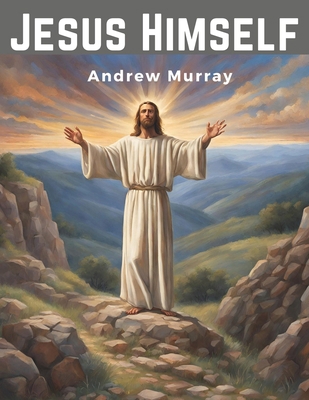 Jesus Himself: Lord, Teach Us to Pray 1835918913 Book Cover