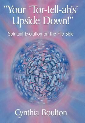 "Your 'Tor-tell-ah's' Upside Down!": Spiritual ... 1469197324 Book Cover