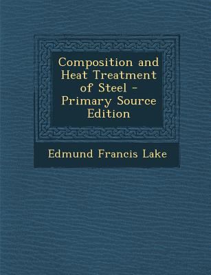 Composition and Heat Treatment of Steel 1287546501 Book Cover