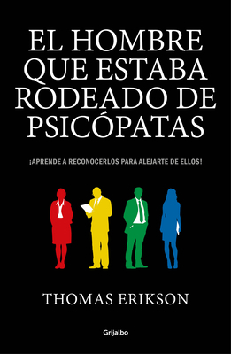 El Hombre Que Estaba Rodeado de Psicópatas: Des... [Spanish] 8416895678 Book Cover
