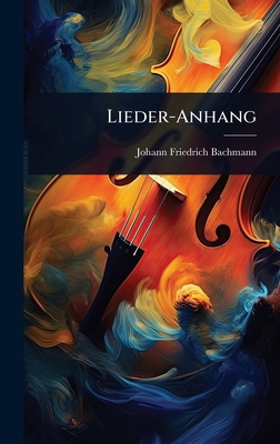 Lieder-Anhang [German] 1024892166 Book Cover