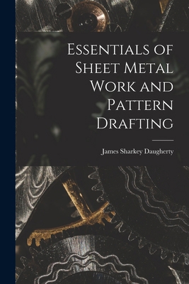 Essentials of Sheet Metal Work and Pattern Draf... 1015486886 Book Cover