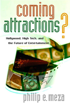 Coming Attractions?: Hollywood, High Tech, and ... 0804756600 Book Cover