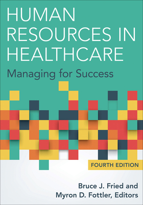 Human Resources in Healthcare: Managing for Suc... 156793708X Book Cover