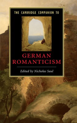 The Cambridge Companion to German Romanticism 0521848911 Book Cover