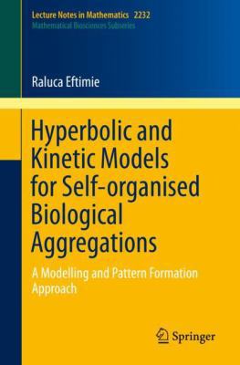 Hyperbolic and Kinetic Models for Self-Organise... 3030025853 Book Cover