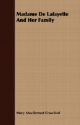 Madame De Lafayette And Her Family 1443717320 Book Cover