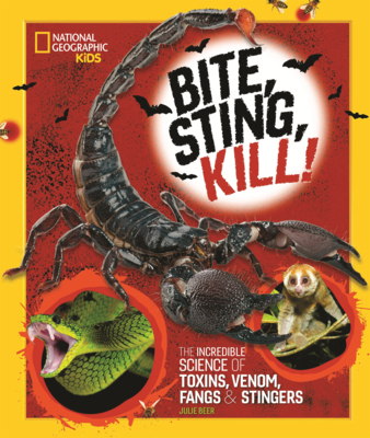 Bite, Sting, Kill: The Incredible Science of To... B0GN23ZRKW Book Cover