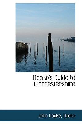 Noake's Guide to Worcestershire 1103273698 Book Cover