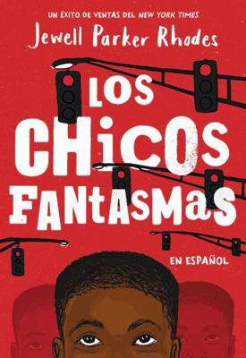 Los Chicos Fantasmas (Ghost Boys) [Spanish] 1536476021 Book Cover