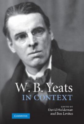 W.B. Yeats in Context 052189705X Book Cover