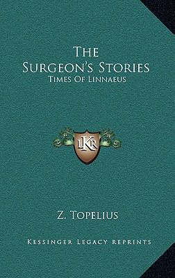 The Surgeon's Stories: Times Of Linnaeus 1163533068 Book Cover