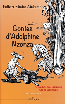 Contes d'Adolphine Nzonza: Contes Kôongo du Con... [French] 2322211028 Book Cover