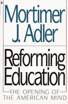 Reforming Education: The Opening of the America... 0020301758 Book Cover