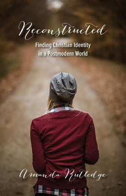 Reconstructed: Finding Christian Identity in a ... 1632961539 Book Cover
