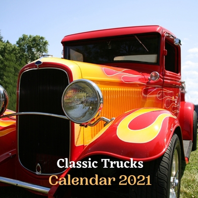 Classic Trucks Calendar 2021