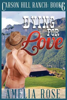 Dying for Love: Contemporary Cowboy Romance 1502490234 Book Cover