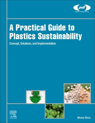 A Practical Guide to Plastics Sustainability: C... 0128215399 Book Cover