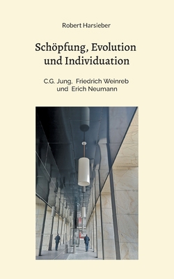 Schöpfung, Evolution und Individuation: C.G. Ju... [German] 3819273913 Book Cover
