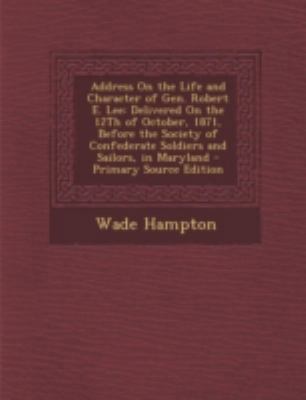 Address on the Life and Character of Gen. Rober... 1293440272 Book Cover