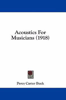 Acoustics for Musicians (1918) 1436903262 Book Cover