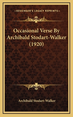 Occasional Verse by Archibald Stodart-Walker (1... 1164229230 Book Cover
