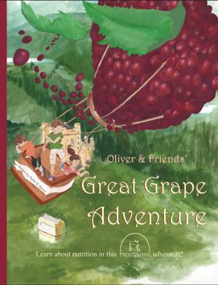 Oliver & Friends' Great Grape Adventure 0986067504 Book Cover