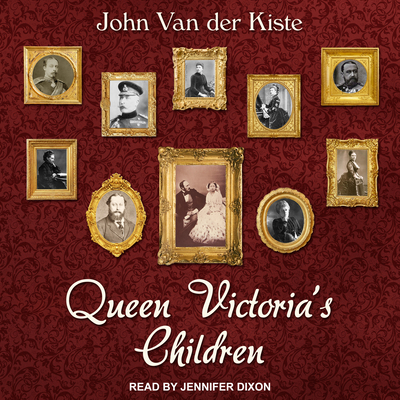 Queen Victoria's Children 154145586X Book Cover