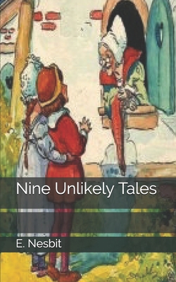 Nine Unlikely Tales 1705427685 Book Cover