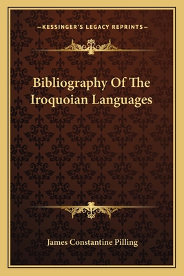 Bibliography Of The Iroquoian Languages 1163772658 Book Cover
