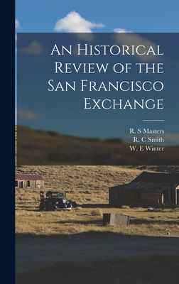 An Historical Review of the San Francisco Exchange 1014265770 Book Cover